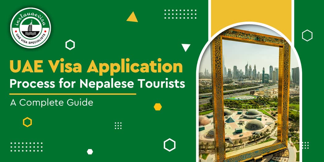 UAE Visa Application Process for Nepalese Tourists: A Complete Guide